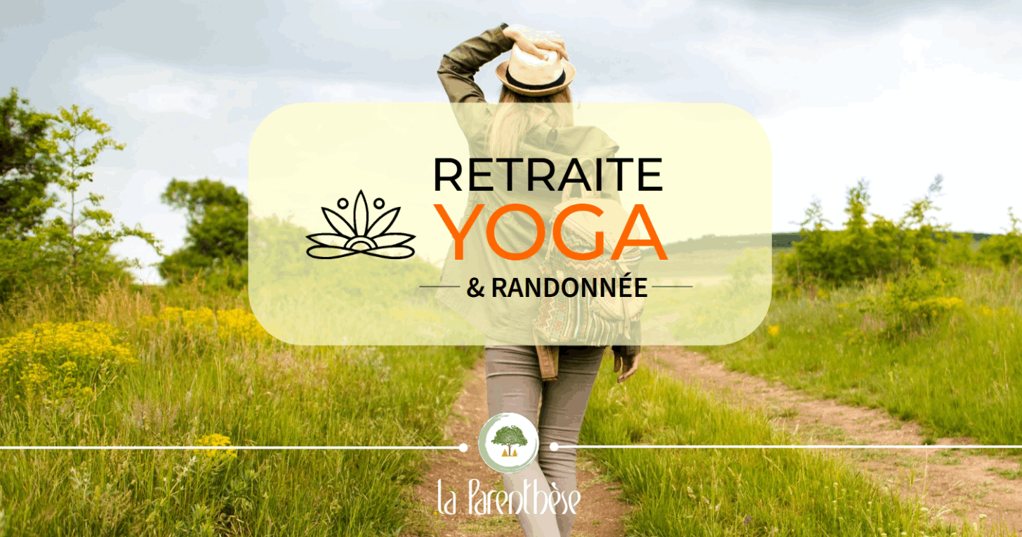 Retraite Yoga et randonnée La Parenthèse Nantes Blain Loire-Atlantique Proche Bretagne